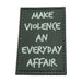 MAKE VIOLENCE AN EVERYDAY AFFAIR - Mil-Spec ID - Vert - 3662950037559 - 3